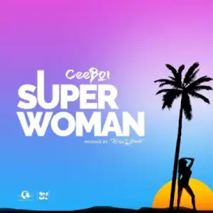 Ceeboi - Super Woman